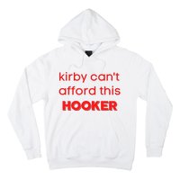 Kirby Can't Afford This Hooker Funny Hoodie