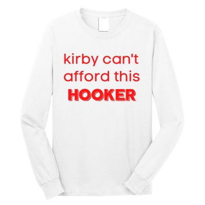 Kirby Can't Afford This Hooker Funny Long Sleeve Shirt