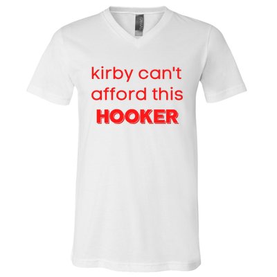 Kirby Can't Afford This Hooker Funny V-Neck T-Shirt