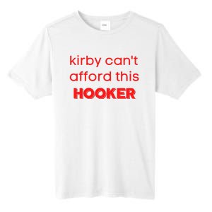 Kirby Can't Afford This Hooker Funny Tall Fusion ChromaSoft Performance T-Shirt