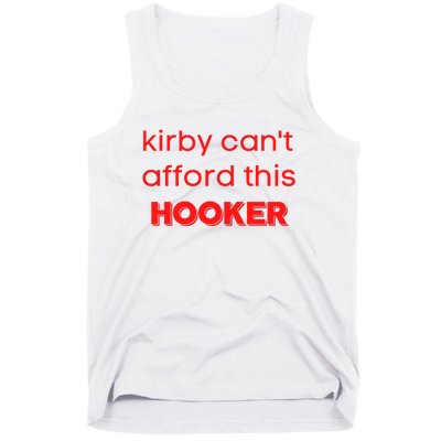 Kirby Can't Afford This Hooker Funny Tank Top