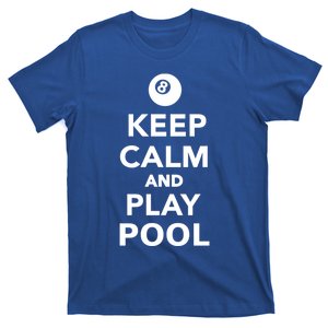 Keep Calm And Play Pool Billiards Gift T-Shirt