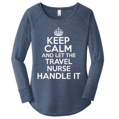 Keep Calm And Let The Travel Nurse Handle It Gift Women's Perfect Tri Tunic Long Sleeve Shirt