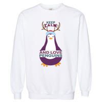 Keep Calm And Love Penguins Garment-Dyed Sweatshirt