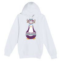 Keep Calm And Love Penguins Premium Pullover Hoodie