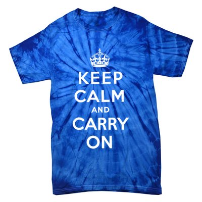 Keep Calm And Carry On Poster Vintage Gift Tie-Dye T-Shirt