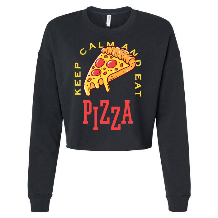 Keep Calm And Eat Pizza Funny Cropped Pullover Crew