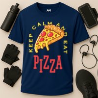 Keep Calm And Eat Pizza Funny Performance Shirt