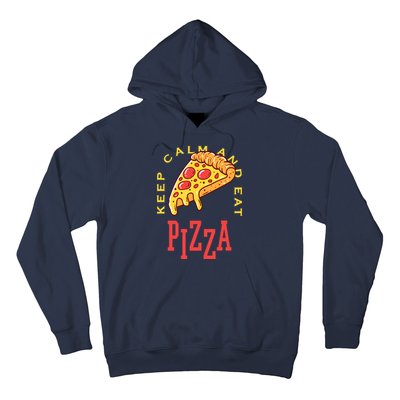 Keep Calm And Eat Pizza Funny Hoodie