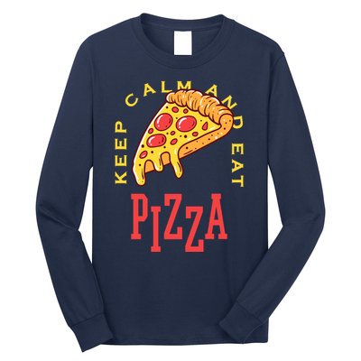 Keep Calm And Eat Pizza Funny Long Sleeve Shirt