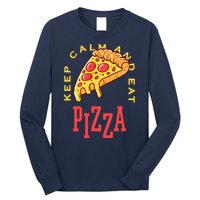 Keep Calm And Eat Pizza Funny Long Sleeve Shirt
