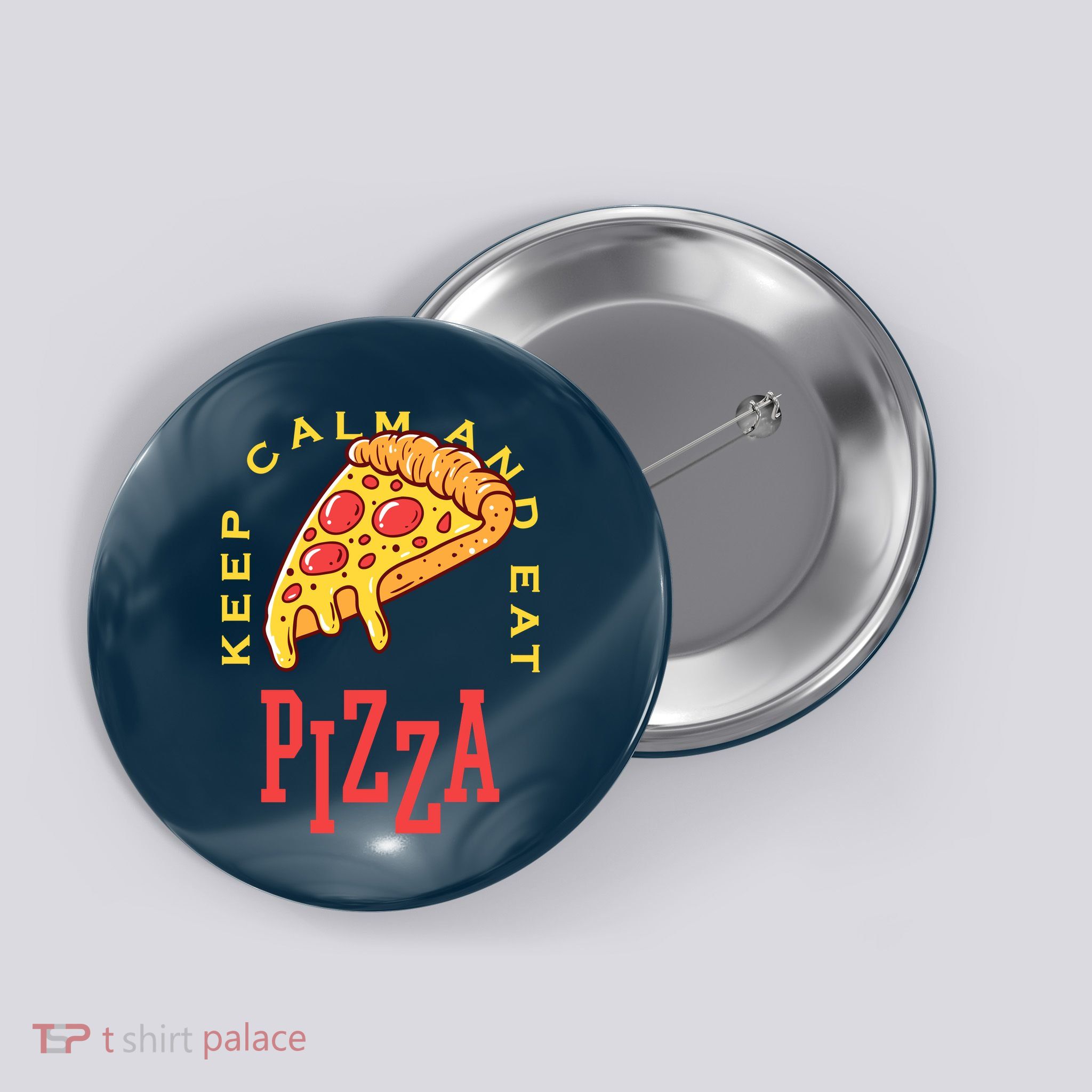 Keep Calm And Eat Pizza Funny Button