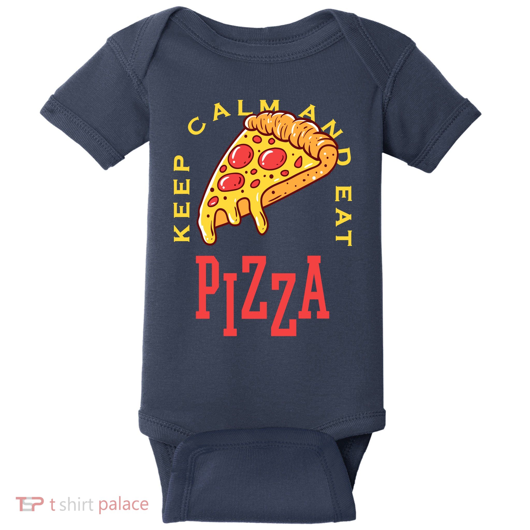 Keep Calm And Eat Pizza Funny Baby Bodysuit