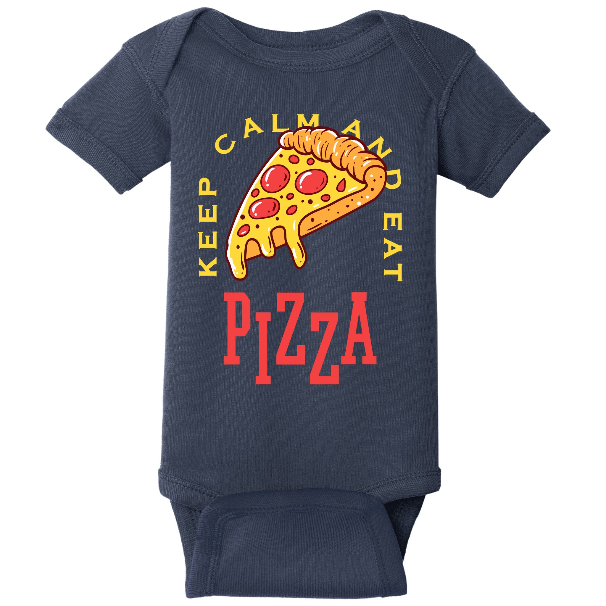 Keep Calm And Eat Pizza Funny Baby Bodysuit