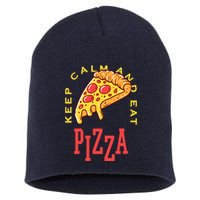 Keep Calm And Eat Pizza Funny Short Acrylic Beanie