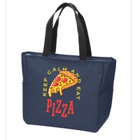 Keep Calm And Eat Pizza Funny Zip Tote Bag
