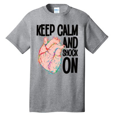 Keep Calm And Shock On Cardiac Nurse Great Gift Tall T-Shirt