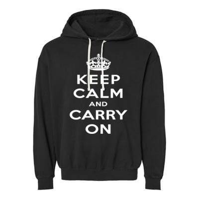 Keep Calm And Carry On Gift Garment-Dyed Fleece Hoodie