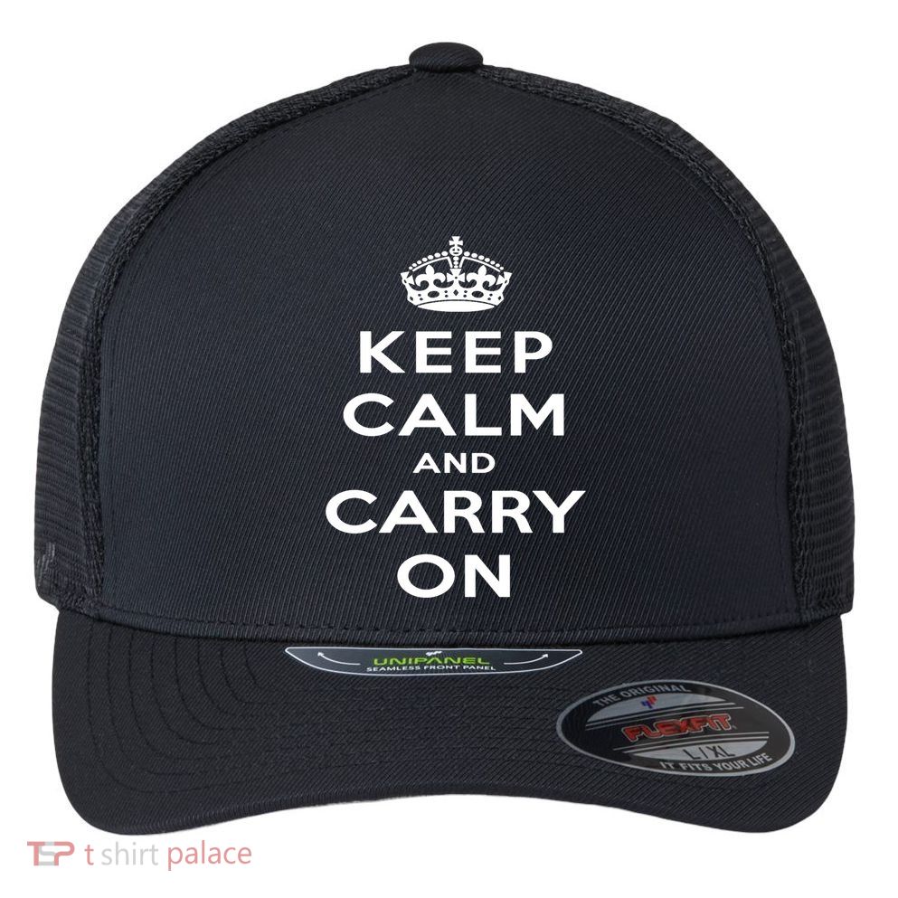 Keep Calm And Carry On Gift Flexfit Unipanel Trucker Cap