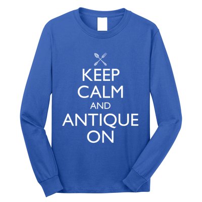 Keep Calm And Antique On Funny Antiquing Gift Long Sleeve Shirt