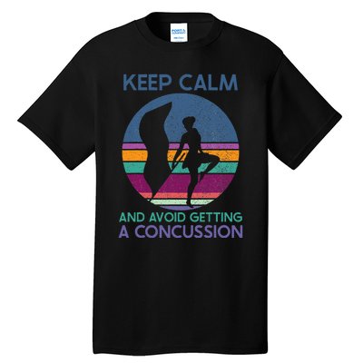 Keep Calm And Avoid Getting A Concussion Retro Color Guard Tall T-Shirt