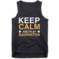 Keep Calm And Play Badmintion Tank Top