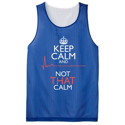 Keep Calm And Not That Calm Funny Ekg Flatline Nurse Meme Gift Mesh Reversible Basketball Jersey Tank