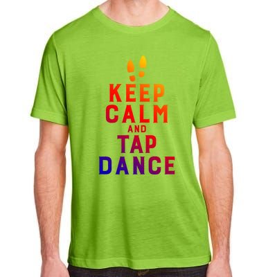 Keep Calm And Tap Dance Funny Dancing Tap Dancer Funny Gift Adult ChromaSoft Performance T-Shirt