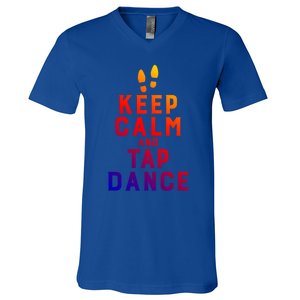 Keep Calm And Tap Dance Funny Dancing Tap Dancer Funny Gift V-Neck T-Shirt