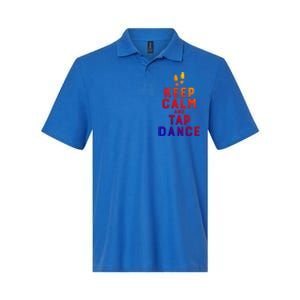 Keep Calm And Tap Dance Funny Dancing Tap Dancer Funny Gift Softstyle Adult Sport Polo