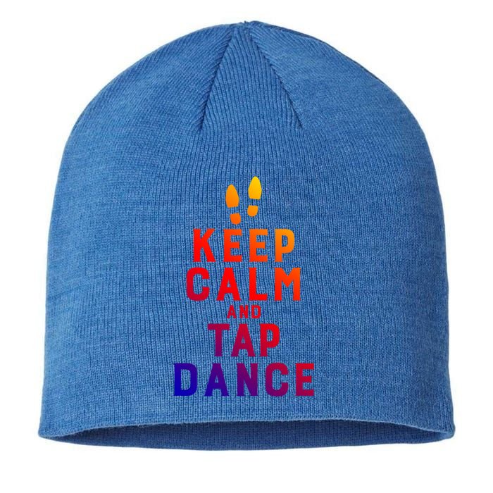 Keep Calm And Tap Dance Funny Dancing Tap Dancer Funny Gift Sustainable Beanie