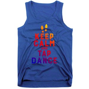 Keep Calm And Tap Dance Funny Dancing Tap Dancer Funny Gift Tank Top