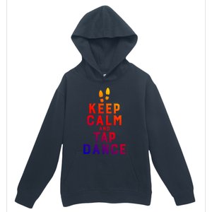 Keep Calm And Tap Dance Funny Dancing Tap Dancer Funny Gift Urban Pullover Hoodie