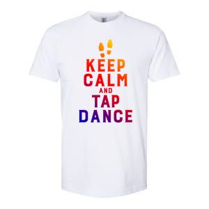 Keep Calm And Tap Dance Funny Dancing Tap Dancer Funny Gift Softstyle CVC T-Shirt