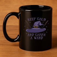 Keep Calm And Carry A Wand Funny Gift 11oz C Handle Ceramic Mug