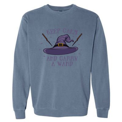 Keep Calm And Carry A Wand Funny Gift Garment-Dyed Sweatshirt