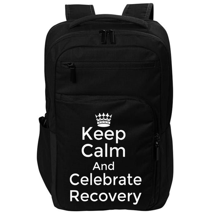 Keep Calm And Celebrate Recovery Sobriety Positive Support Impact Tech Backpack