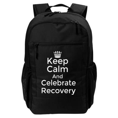 Keep Calm And Celebrate Recovery Sobriety Positive Support Daily Commute Backpack