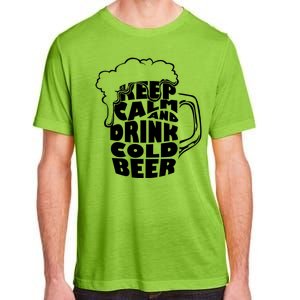 Keep Calm And Drink Cold Beer Adult ChromaSoft Performance T-Shirt