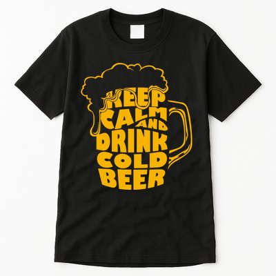 Keep Calm And Drink Cold Beer Tall T-Shirt