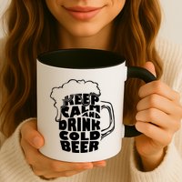 Keep Calm And Drink Cold Beer Mug
