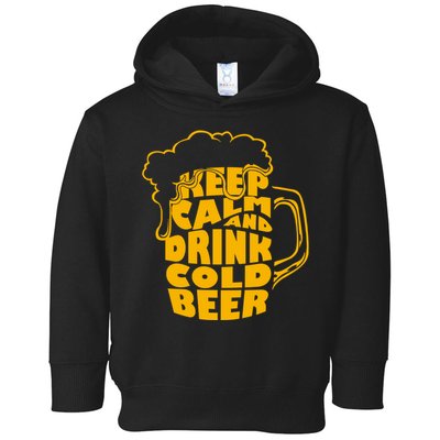 Keep Calm And Drink Cold Beer Toddler Hoodie
