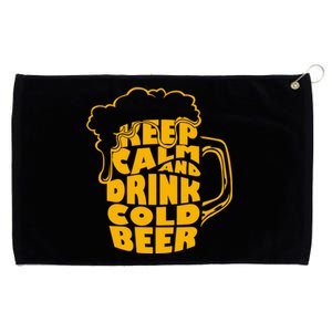 Keep Calm And Drink Cold Beer Grommeted Golf Towel