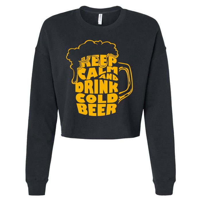 Keep Calm And Drink Cold Beer Cropped Pullover Crew