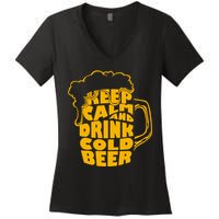 Keep Calm And Drink Cold Beer Women's V-Neck T-Shirt