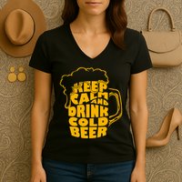Keep Calm And Drink Cold Beer Women's V-Neck T-Shirt