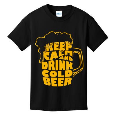 Keep Calm And Drink Cold Beer Kids T-Shirt