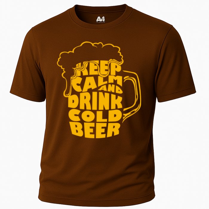 Keep Calm And Drink Cold Beer Performance Shirt