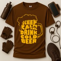 Keep Calm And Drink Cold Beer Performance Shirt