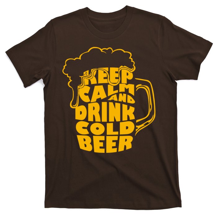 Keep Calm And Drink Cold Beer T-Shirt